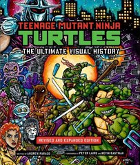 Teenage Mutant Ninja Turtles: The Ultimate Visual History: Revised and Expanded Edition цена и информация | Книги об искусстве | kaup24.ee