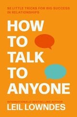 How to Talk to Anyone: 92 Little Tricks for Big Success in Relationships hind ja info | Majandusalased raamatud | kaup24.ee