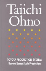Toyota Production System: Beyond Large-Scale Production hind ja info | Majandusalased raamatud | kaup24.ee
