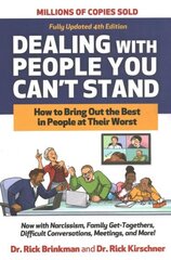 Dealing with People You Can't Stand, Fourth Edition: How to Bring Out the Best in People at Their Worst 4th edition цена и информация | Книги по экономике | kaup24.ee