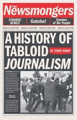 Newsmongers: A History of Tabloid Journalism hind ja info | Majandusalased raamatud | kaup24.ee