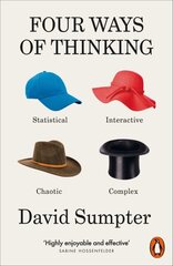 Four Ways of Thinking: Statistical, Interactive, Chaotic and Complex цена и информация | Книги по экономике | kaup24.ee