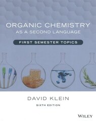 Organic Chemistry as a Second Language: First Semester Topics 6th edition цена и информация | Книги по экономике | kaup24.ee