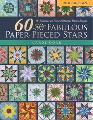 60 Fabulous Paper-Pieced Stars, 2nd Edition: Includes 10 New National Parks Blocks цена и информация | Книги о питании и здоровом образе жизни | kaup24.ee