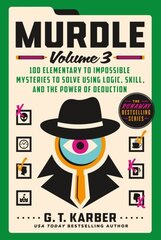 Murdle: Volume 3: 100 Elementary to Impossible Mysteries to Solve Using Logic, Skill, and the Power of Deduction цена и информация | Книги о питании и здоровом образе жизни | kaup24.ee