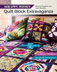 Scrappy Wonky Quilt Block Extravaganza: 12 Blocks, 13 Projects, Deceptively Simple & Fun hind ja info | Tervislik eluviis ja toitumine | kaup24.ee