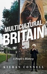 Multicultural Britain: A Peoples History цена и информация | Книги по социальным наукам | kaup24.ee