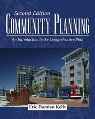 Community Planning: An Introduction To The Comprehensive Plan 2nd Revised edition hind ja info | Ühiskonnateemalised raamatud | kaup24.ee