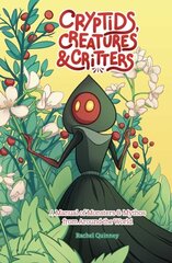 Cryptids, Creatures & Critters: A Manual of Monsters & Mythos from Around the World hind ja info | Ühiskonnateemalised raamatud | kaup24.ee