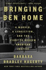 Bringing Ben Home: A Murder, a Conviction, and the Fight to Redeem American Jus цена и информация | Книги по социальным наукам | kaup24.ee