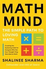 Math Mind: The Simple Path to Loving Math hind ja info | Ühiskonnateemalised raamatud | kaup24.ee