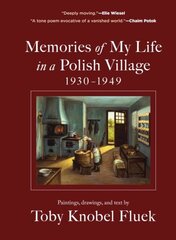 Memories of My Life in a Polish Village цена и информация | Биографии, автобиогафии, мемуары | kaup24.ee