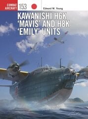 Kawanishi H6K Mavis and H8K Emily Units цена и информация | Книги по социальным наукам | kaup24.ee