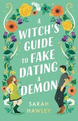 Witch's Guide to Fake Dating a Demon: Whimsically sexy, charmingly romantic, and magically hilarious. Ali Hazelwood цена и информация | Романы | kaup24.ee