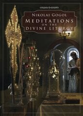 Meditations on the Divine Liturgy цена и информация | Духовная литература | kaup24.ee