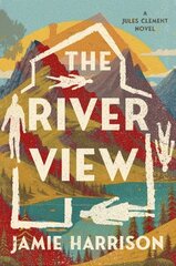 River View: A Jules Clement Novel цена и информация | Фантастика, фэнтези | kaup24.ee