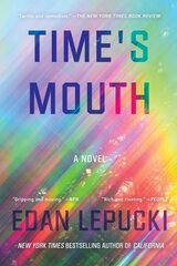 Time's Mouth: A Novel цена и информация | Фантастика, фэнтези | kaup24.ee