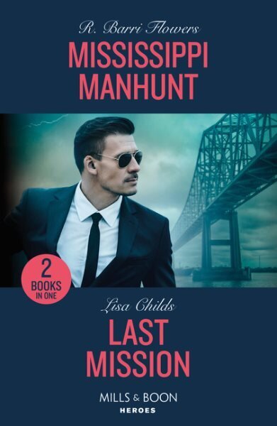 Mississippi Manhunt / Last Mission: Mississippi Manhunt (the Lynleys of Law Enforcement) / Last Mission (Hotshot Heroes) цена и информация | Fantaasia, müstika | kaup24.ee