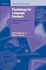 Psychology for Language Teachers A Social Constructivist Approach hind ja info | Võõrkeele õppematerjalid | kaup24.ee