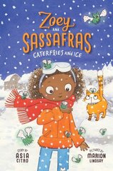 Caterflies and Ice: Zoey and Sassafras #4 hind ja info | Noortekirjandus | kaup24.ee