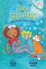 Wishypoofs and Hiccups: Zoey and Sassafras #9 hind ja info | Noortekirjandus | kaup24.ee