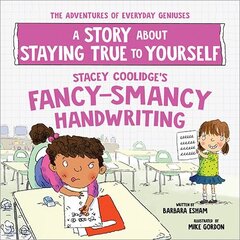 Stacey Coolidge's Fancy-Smancy Handwriting: A Story about Staying True to Yourself hind ja info | Noortekirjandus | kaup24.ee