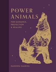 Power Animals: For Guidance, Protection and Healing цена и информация | Самоучители | kaup24.ee