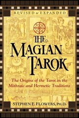 Magian Tarok: The Origins of the Tarot in the Mithraic and Hermetic Traditions 3rd Edition, Revised and Expanded Edition цена и информация | Самоучители | kaup24.ee