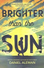 Brighter Than the Sun цена и информация | Книги для подростков и молодежи | kaup24.ee