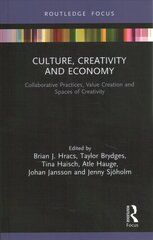 Culture, Creativity and Economy: Collaborative Practices, Value Creation and Spaces of Creativity цена и информация | Книги по экономике | kaup24.ee