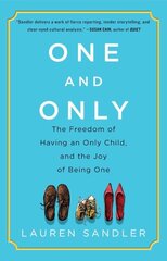 One and Only: The Freedom of Having an Only Child, and the Joy of Being One hind ja info | Eneseabiraamatud | kaup24.ee