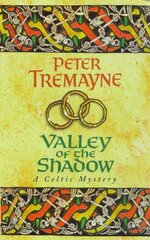 Valley of the Shadow (Sister Fidelma Mysteries Book 6): A fascinating Celtic mystery of deadly deceit цена и информация | Фантастика, фэнтези | kaup24.ee