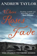 Where Roses Fade: The Lydmouth Crime Series Book 5 2nd edition цена и информация | Фантастика, фэнтези | kaup24.ee