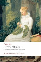 Elective Affinities: A Novel цена и информация | Фантастика, фэнтези | kaup24.ee