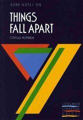 Things Fall Apart: York Notes for GCSE цена и информация | Книги для подростков и молодежи | kaup24.ee