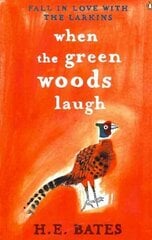 When the Green Woods Laugh: Inspiration for the ITV drama The Larkins starring Bradley Walsh hind ja info | Fantaasia, müstika | kaup24.ee