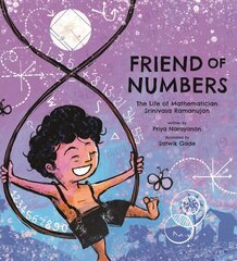 Friend of Numbers: The Life of Mathematician Srinivasa Ramanujan цена и информация | Книги для подростков и молодежи | kaup24.ee