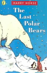 Last Polar Bears цена и информация | Книги для подростков и молодежи | kaup24.ee