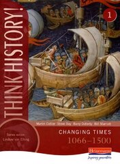 Think History: Changing Times 1066-1500 Core Pupil Book 1 hind ja info | Noortekirjandus | kaup24.ee