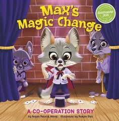 Max's Magic Change: A Cooperation Story цена и информация | Книги для подростков и молодежи | kaup24.ee