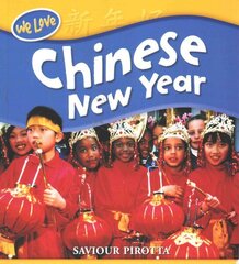 We Love Festivals: Chinese New Year цена и информация | Книги для подростков и молодежи | kaup24.ee