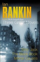 Ian Rankin: Three Great Novels: Rebus: The St Leonard's Years/Strip Jack, The Black Book, Mortal Causes цена и информация | Фантастика, фэнтези | kaup24.ee