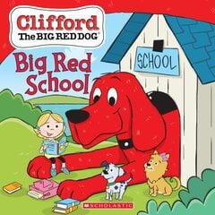 Big Red School (Clifford the Big Red Dog Storybook) hind ja info | Noortekirjandus | kaup24.ee