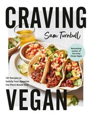 Craving Vegan: 101 Recipes to Satisfy Your Appetite the Plant-Based Way hind ja info | Retseptiraamatud | kaup24.ee