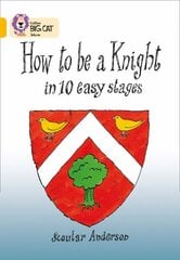 How To Be A Knight: Band 09/Gold цена и информация | Книги для подростков и молодежи | kaup24.ee