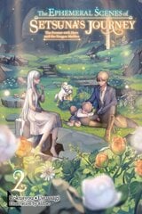 Ephemeral Scenes of Setsuna's Journey, Vol. 2 (light novel) hind ja info | Noortekirjandus | kaup24.ee