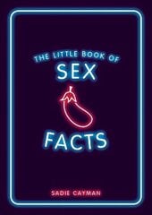 Little Book of Sex Facts: Tantalizing Trivia to Blow Your Mind hind ja info | Eneseabiraamatud | kaup24.ee