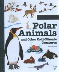 Do You Know?: Polar Animals and Other Cold-Climate Creatures цена и информация | Книги для подростков и молодежи | kaup24.ee