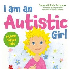 I am an Autistic Girl: A Book to Help Young Girls Discover and Celebrate Being Autistic Illustrated edition цена и информация | Книги для подростков и молодежи | kaup24.ee