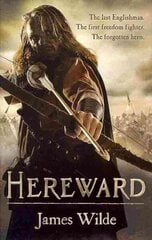 Hereward: (The Hereward Chronicles: book 1): A gripping and action-packed novel of Norman adventure hind ja info | Fantaasia, müstika | kaup24.ee